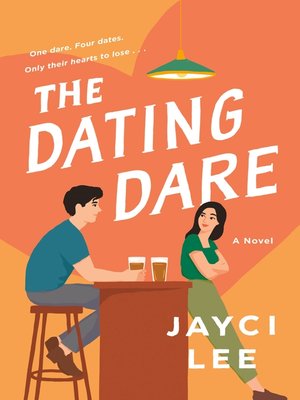 cover image of The Dating Dare: a Novel
